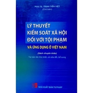 Kiểm Soát Xã Hội Đối Với Tội Phạm -Tác giả: TS. Trịnh Tiến Việt