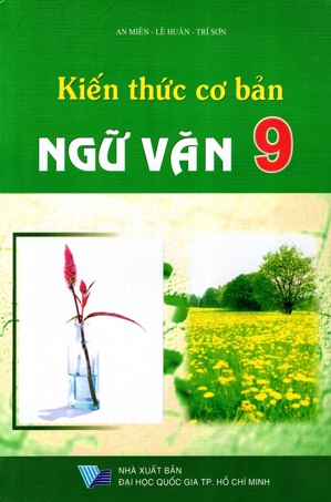 Kiến Thức Cơ Bản Ngữ Văn Lớp 9