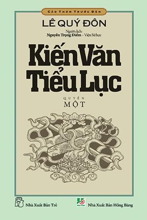 Kiến văn tiểu lục (T1) - Lê Quý Đôn