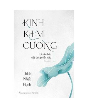 Kinh Kim Cương - Gươm Báu Cắt Đứt Phiền Não