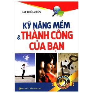 Kỹ năng mềm và thành công của bạn