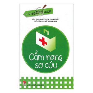 Kỹ năng sống an toàn cẩm nang sơ cứu