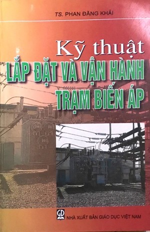 Kỹ thuật lắp đặt và vận hành trạm biến áp