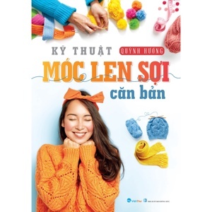 Kỹ thuật móc len sợi căn bản - Quỳnh Hương