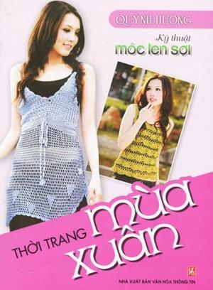 Kỹ Thuật Móc Len Sợi Thời Trang Mùa Xuân
