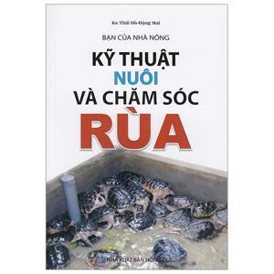 Kỹ Thuật Nuôi Và Chăm Sóc Rùa