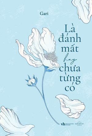 Là đánh mất hay chưa từng có