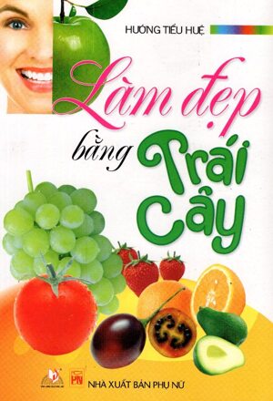 Làm Đẹp Bằng Trái Cây