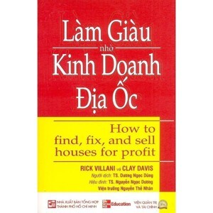 Làm giàu nhờ kinh doanh địa ốc - Rick Villani & Clay Davis