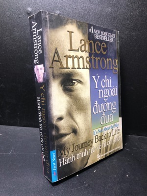 Lance Amstrong - Ý chí ngoài đường đua - Hành trình trở về từ cõi chết - Lance Armstrong