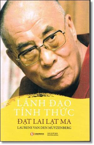 Lãnh đạo tỉnh thức: Đạt Lai Lạt Ma - Laurens Van Den Muyzenberg