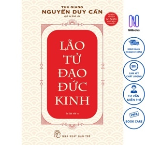 Lão Tử - Đạo đức kinh - Thu Giang Nguyễn Duy Cần (Dịch & bình chú)