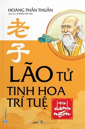 Lão Tử Tinh Hoa Trí Tuệ Qua Danh Ngôn