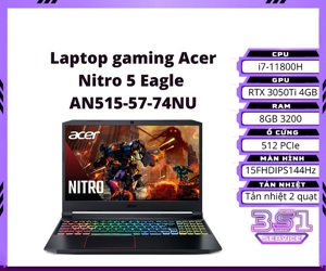 Laptop Acer Nitro 5 Eagle AN515-57-74NU NH.QD9SV.001 - Intel Core i7-11800H, 8GB RAM, SSD 512GB, Nvidia GeForce RTX 3050Ti 4GB GDDR6, 15.6 inch