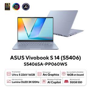 Laptop Asus Vivobook S 14 OLED S5406SA-PP060WS - Ultra 5-226V, SSD 16GB, SSD 512GB, Intel Arc Graphics, 14.0 inch