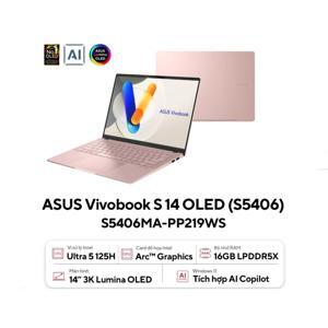 Laptop Asus Vivobook  S 14 OLED S5406MA-PP219WS - Intel Core Ultra 5 125H, RAM 16GB, SSD 512GB, Intel Arc Graphic, 14 inch