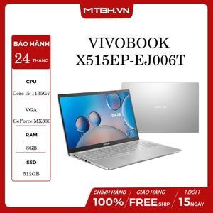 Laptop Asus Vivobook X515EP-EJ006T - Intel Core i5-1135G7, 8GB RAM, SSD 512GB, Nvidia GeForce MX330 2GB GDDR5 + Intel Iris Xe Graphics, 15.6 inch