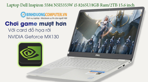 Laptop Dell Inspiron 5584 N5I5353W - Intel Core i5-8265U, 8GB RAM, HDD 2TB, Nvidia GeForce MX130 2GB GDDR5, 15.6 inch