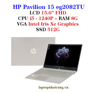 Laptop HP Pavilion 15-eg2082TU 7C0Q5PA - Intel Core i5-1240P, 8GB RAM, SSD 512GB, Intel Iris Xe Graphics, 15.6 inch