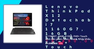 Laptop Lenovo ThinkPad Detachable X12 - Intel core i7-1160G7, SSD 512GB, 16GB RAM, Intel Iris Xe Graphics, 12.3 inch