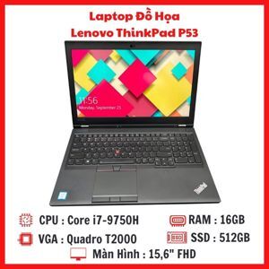 Laptop Lenovo Thinkpad P53 - Intel core i7-9750H, 16GB RAM, SSD 512GB, Quadro T1000, 15.6 inch