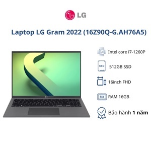 Laptop LG Gram 2022 16Z90Q-G.AH76A5 - Intel core i7, 16GB RAM, SSD 512GB, Intel Iris Xe Graphics, 16 inch