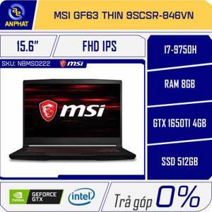 Laptop MSI GF63 Thin 9SCSR-846VN - Intel Core i7-9750H, 8GB RAM, SSD 512GB, Intel UHD Graphics 630 + Nvidia GeForce GTX 1650 Ti 4GB GDDR6, 15.6 inch