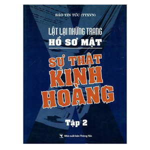 Lật lại những trang hồ sơ mật (T2): Sự thật kinh hoàng - Báo Tin Tức (Thông tấn xã Việt Nam)