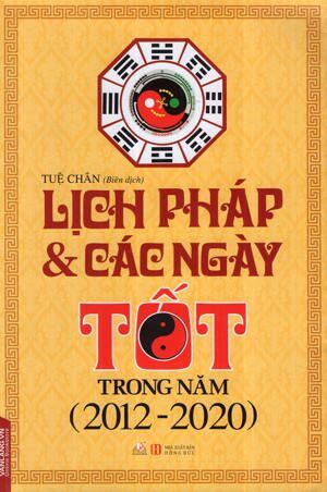 Lịch Pháp và Các Ngày Tốt Trong Năm (2012 - 2020)