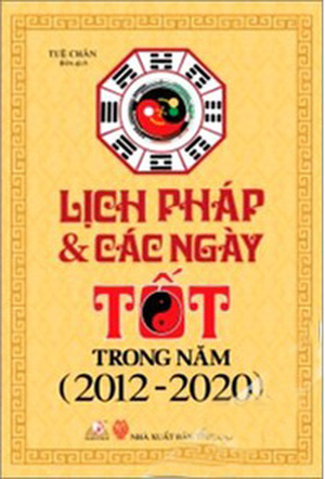 Lịch Pháp và Các Ngày Tốt Trong Năm (2012 - 2020)