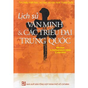 Lịch sử văn minh và các triều đại Trung Quốc