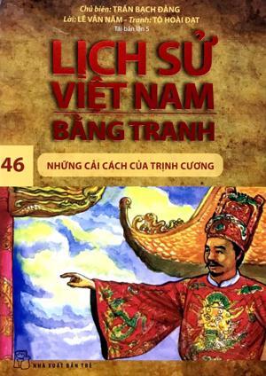 Lịch Sử Việt Nam Bằng Tranh Tập 46: Những Cải Cách Của Trịnh Cương