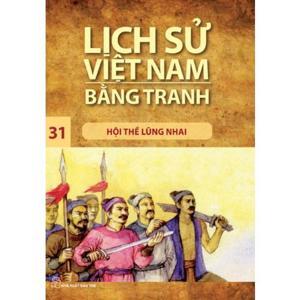 Lịch Sử Việt Nam Bằng Tranh - Tập 31: Hội Thề Lũng Nhai