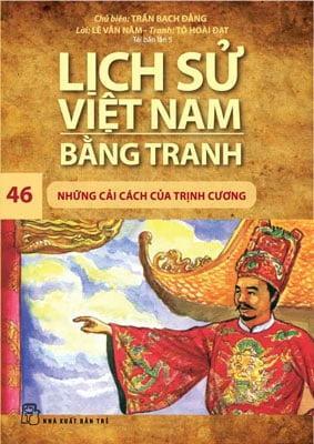 Lịch Sử Việt Nam Bằng Tranh Tập 46: Những Cải Cách Của Trịnh Cương