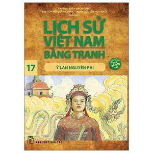 Lịch Sử Việt Nam Bằng Tranh Tập 17 - Ỷ Lan Nguyên Phi