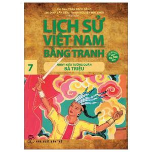 Lịch sử Việt Nam bằng tranh tập 7 - Nhuỵ Kiều tướng quân Bà Triệu