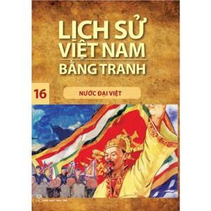 Lịch Sử Việt Nam Bằng Tranh Tập 16: Nước Đại Việt