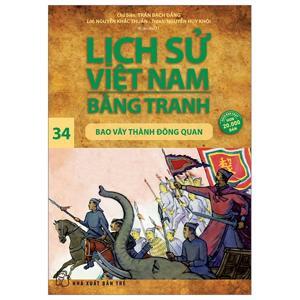 Lịch sử Việt Nam bằng tranh - Tập 34: Bao vây thành Đông Quan