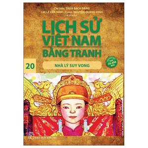 Lịch Sử Việt Nam Bằng Tranh - Tập 20: Nhà Lý Suy Vong