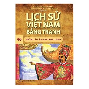 Lịch Sử Việt Nam Bằng Tranh Tập 46: Những Cải Cách Của Trịnh Cương