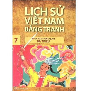 Lịch sử Việt Nam bằng tranh tập 7 - Nhuỵ Kiều tướng quân Bà Triệu