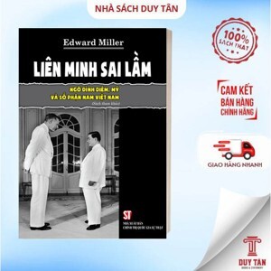 Liên Minh Sai Lầm: Ngô Đình Diệm, Mỹ Và Số Phận Nam Việt Nam