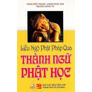 Liễu ngộ Phật pháp qua thành ngữ Phật học