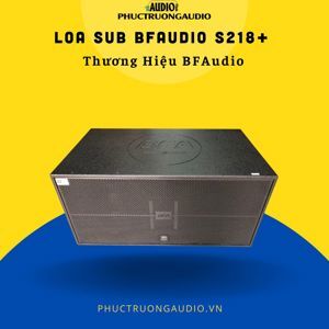 Loa Bfaudiopro S218+