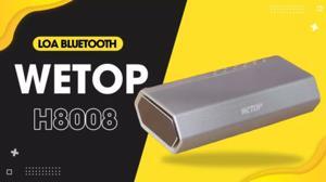 Loa bluetooth Wetop H8008