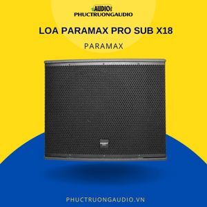 Loa Paramax pro Sub X18