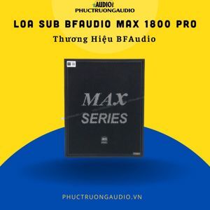 Loa sub BFAudio MAX 1800 Pro