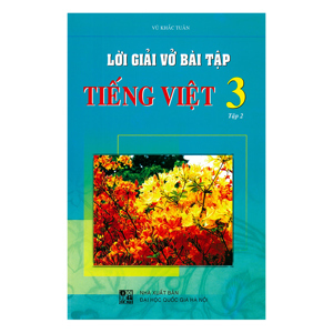 Lời Giải Vở Bài Tập Tiếng Việt Lớp 3 Tập 2