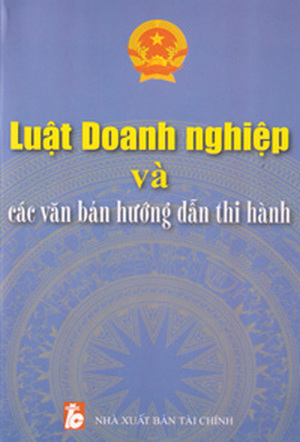 Luật Doanh Nghiệp Và Các Văn Bản Hướng Dẫn Thi Hành