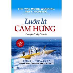 Luôn là cảm hứng - Tony Schwartz